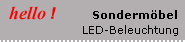 Sondermöbel / LED-Beleuchtung